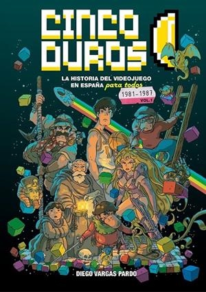 CINCO DUROS: LA HISTORIA DEL VIDEOJUEGO EN ESPAÑA PARA TODOS 1981 A 1987 | 9788410031463 | Diego vargas | Tienda de Cómics, Manga, Magic y Pokémon en Torrejón de Ardoz