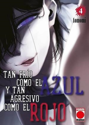 TAN FRÍO COMO EL AZUL Y TAN AGRESIVO COMO EL ROJO # 04 | 9788410511682 | TOMOMI | Tienda de Cómics, Manga, Magic y Pokémon en Torrejón de Ardoz
