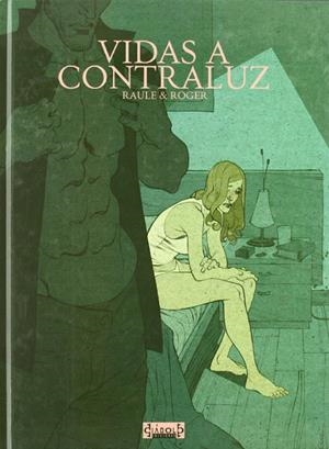 VIDAS A CONTRALUZ | 9788493494919 | RAULE - ROGER IBAÑEZ | Tienda de Cómics, Manga, Magic y Pokémon en Torrejón de Ardoz