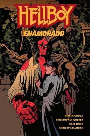 HELLBOY 30: HELLBOY ENAMORADO | 9788467969870 | MIKE MIGNOLA - CHRISTOPHER GOLDEN - MATT SMITH - CHRIS O HALLORAN | Tienda de Cómics, Manga, Magic y Pokémon en Torrejón de Ardoz