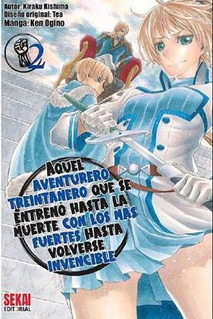 AQUEL AVENTURERO TREINTAÑERO # 02 | 9788412787061 | KISHIMA KIRAKU - KEN OGINO - TEA | Tienda de Cómics, Manga, Magic y Pokémon en Torrejón de Ardoz