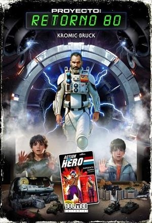 PROYECTO: RETORNO 80 | 9788419740137 | KROMICK BRUCK | Tienda de Cómics, Manga, Magic y Pokémon en Torrejón de Ardoz