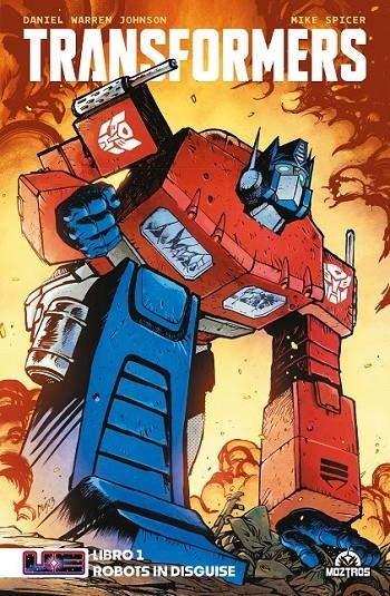 TRANSFORMERS 01. ROBOTS IN DISGUISE | 9788419903778 | DANIEL WARREN JOHNSON | Tienda de Cómics, Manga, Magic y Pokémon en Torrejón de Ardoz