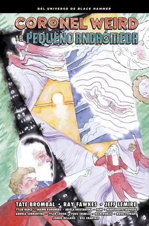 CORONEL WEIRD Y EL PEQUEÑO ANDROMEDA | 9788419670885 | JEFF LEMIRE - RAY FAWKES - TATE BROMBAL | Tienda de Cómics, Manga, Magic y Pokémon en Torrejón de Ardoz
