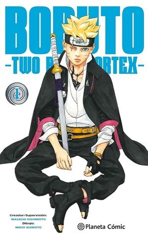 BORUTO, TWO BLUE VORTEX Nº 01 | 9788411611664 | MASASHI KISHIMOTO - MIKIO IKEMOTO | Tienda de Cómics, Manga, Magic y Pokémon en Torrejón de Ardoz