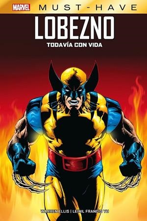 MARVEL MUST-HAVE. LOBEZNO: TODAVIA CON VIDA | 9788411509275 | LEINIL FRANCIS YU - WARREN ELLIS | Tienda de Cómics, Manga, Magic y Pokémon en Torrejón de Ardoz