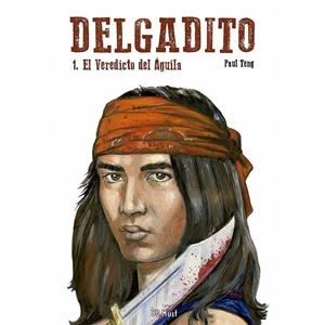 DELGADITO 01. EL VEREDICTO DEL AGUILA | 9782875356048 | PAUL TENG | Tienda de Cómics, Manga, Magic y Pokémon en Torrejón de Ardoz