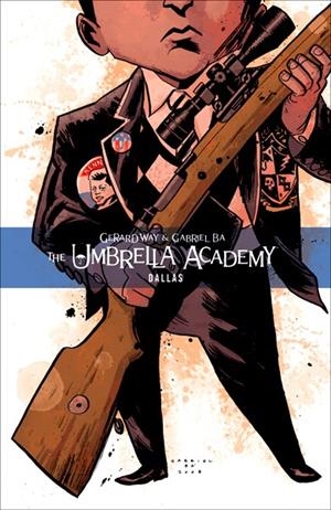THE UMBRELLA ACADEMY # 02 DALLAS | 9788467901085 | Gerard Way - Gabriel Bá | Tienda de Cómics, Manga, Magic y Pokémon en Torrejón de Ardoz