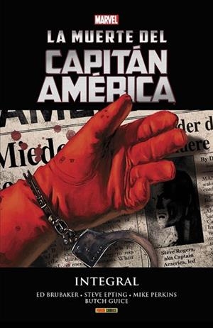 LA MUERTE DEL CAPITAN AMERICA. (MARVEL INTEGRAL) | 9788411015264 | ED BRUBAKER - STEVE EPTING - BUTCH GUICE - ROBERTO DE LA TORRE SACASA - VARIOS AUTORES | Tienda de Cómics, Manga, Magic y Pokémon en Torrejón de Ardoz