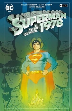 SUPERMAN 1978: EL TELON DE METAL | 9788410330207 | ROBERT VENDITTI- GAVIN GUIDRY | Tienda de Cómics, Manga, Magic y Pokémon en Torrejón de Ardoz