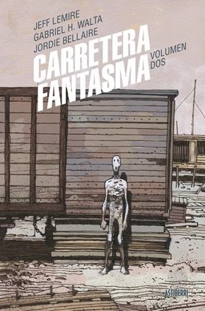 CARRETERA FANTASMA 02 | 9788410332034 | JEFF LEMIRE - GABRIEL H. WALTA - JORDIE BELLAIRE | Tienda de Cómics, Manga, Magic y Pokémon en Torrejón de Ardoz