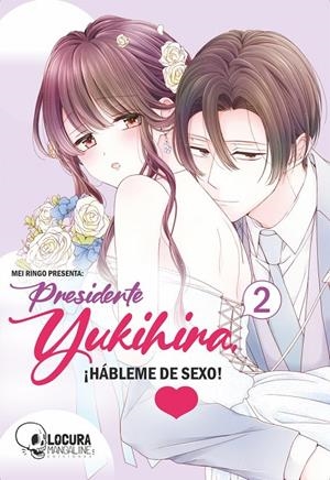 PRESIDENTE YUKIHIRA HABLEME DE SEXO 2 | 9789929834408 | RINGO, MEI | Tienda de Cómics, Manga, Magic y Pokémon en Torrejón de Ardoz