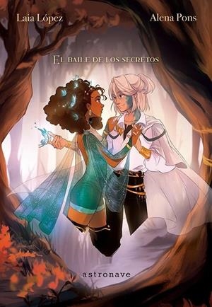 ROYALTY WITCHES 02. EL BAILE DE LOS SECRETOS | 9788467951080 | ALENA PONS - LAIA LÓPEZ | Tienda de Cómics, Manga, Magic y Pokémon en Torrejón de Ardoz