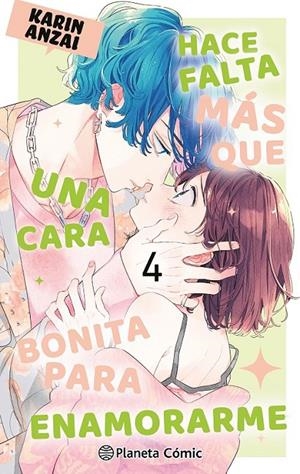 HACE FALTA MÁS QUE UNA CARA BONITA PARA ENAMORARME 04 | 9788411613026 | KARIN ANZAI | Tienda de Cómics, Manga, Magic y Pokémon en Torrejón de Ardoz