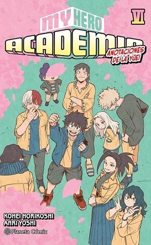 MY HERO ACADEMIA Nº 06 (NOVELA) ANOTACIONES DE LA YÛEI | 9788411613071 | KOHEI HORIKOSHI - ANRI YOSHI | Tienda de Cómics, Manga, Magic y Pokémon en Torrejón de Ardoz