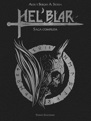HEL'BLAR, LA SAGA COMPLETA | 9788410294981 | SERGIO SIERRA - ALEX SIERRA | Tienda de Cómics, Manga, Magic y Pokémon en Torrejón de Ardoz