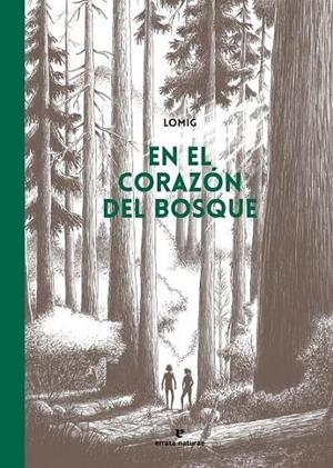 EN EL CORAZON DEL BOSQUE | 9788419158857 | LOMIG | Tienda de Cómics, Manga, Magic y Pokémon en Torrejón de Ardoz