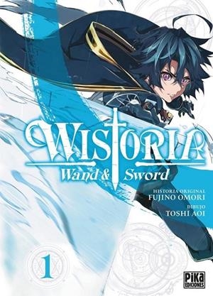 WISTORIA, WAND & SWORD 01 | 9788410450011 | TOSHI AOI - FUJINO OMORI | Tienda de Cómics, Manga, Magic y Pokémon en Torrejón de Ardoz