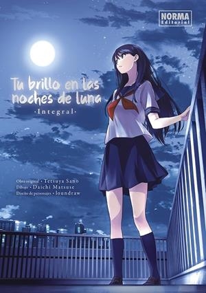 TU BRILLO EN LAS NOCHES DE LUNA | 9788467970173 | TETSUYA SANO - DAICHI MATSUSE | Tienda de Cómics, Manga, Magic y Pokémon en Torrejón de Ardoz