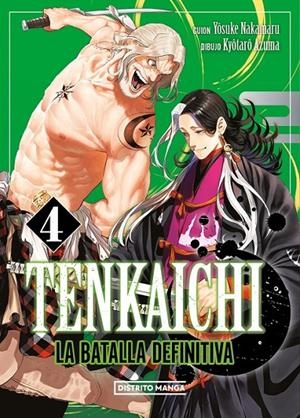 TENKAICHI: LA BATALLA DEFINITIVA 04 | 9788419686794 | YOSUKE NAKAMARU - KYÔTARÔ AZUMA | Tienda de Cómics, Manga, Magic y Pokémon en Torrejón de Ardoz