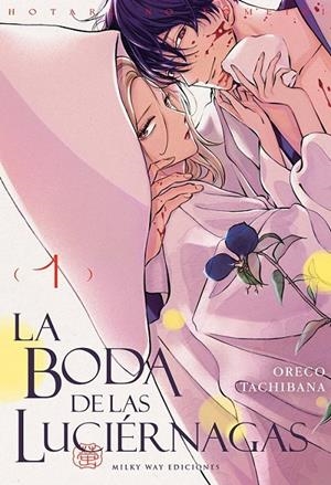 LA BODA DE LAS LUCIERNAGAS 01 | 9791387506230 | ORECO TACHIBANA | Tienda de Cómics, Manga, Magic y Pokémon en Torrejón de Ardoz