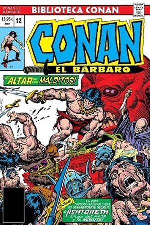 BIBLIOTECA CONAN. CONAN EL BÁRBARO 12 DE 1976 | 9788410516038 | LEN WEIN - ROY THOMAS - JOHN BUSCEMA | Tienda de Cómics, Manga, Magic y Pokémon en Torrejón de Ardoz