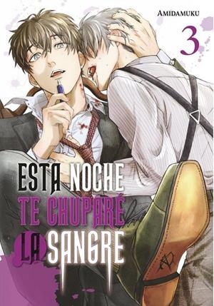 ESTA NOCHE TE CHUPARE LA SANGRE 03 | 9788410294684 | AMIDAMUKU | Tienda de Cómics, Manga, Magic y Pokémon en Torrejón de Ardoz
