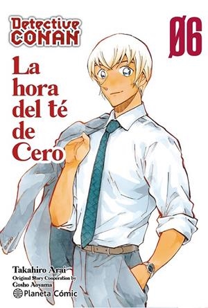 DETECTIVE CONAN LA HORA DEL TÉ DE CERO Nº 06/06 | 9788411616614 | GOSHO AOYAMA | Tienda de Cómics, Manga, Magic y Pokémon en Torrejón de Ardoz