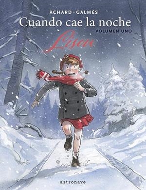 CUANDO CAE LA NOCHE # 01 LISOU | 9788467974041 | MARION ACHARD - TONI GALMES | Tienda de Cómics, Manga, Magic y Pokémon en Torrejón de Ardoz