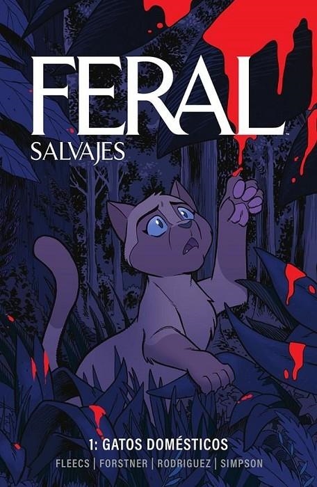 FERAL (SALVAJES) # 01 GATOS DOMÉSTICOS | 9788467973839 | BRAD SIMPSON - TONY FLEECS - TRISH FORSTNER - TONE RODRIGUEZ | Tienda de Cómics, Manga, Magic y Pokémon en Torrejón de Ardoz