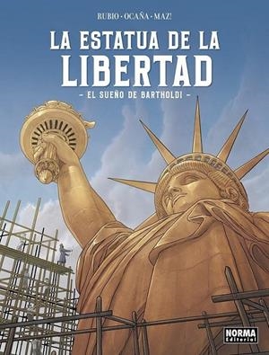 LA ESTATUA DE LA LIBERTAD, EL SUEÑO DE BARTHOLDI | 9788467973624 | SALVA RUBIO - EDU OCAÑA | Tienda de Cómics, Manga, Magic y Pokémon en Torrejón de Ardoz