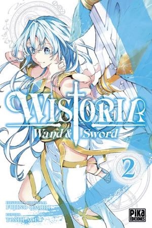 WISTORIA, WAND & SWORD 02 | 9782811699048 | TOSHI AOI - FUJINO OMORI | Tienda de Cómics, Manga, Magic y Pokémon en Torrejón de Ardoz