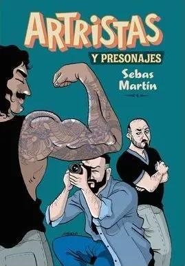 ARTRISTAS Y PRESONAJES | 9788410264205 | SEBAS MARTÍN | Tienda de Cómics, Manga, Magic y Pokémon en Torrejón de Ardoz