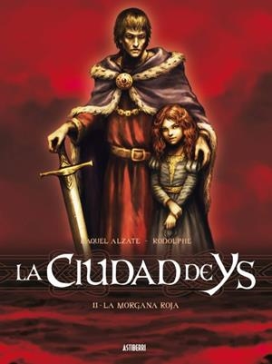 LA CIUDAD DE YS 2: LA MORGANA ROJA | 9788415685296 | RAQUEL ALZATE | Tienda de Cómics, Manga, Magic y Pokémon en Torrejón de Ardoz