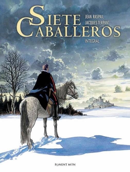 SIETE CABALLEROS INTEGRAL | 9788417318260 | JEAN RASPAIL - JACQUES TERPANT | Tienda de Cómics, Manga, Magic y Pokémon en Torrejón de Ardoz