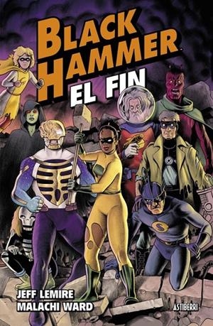BLACK HAMMER # 08 EL FIN | 9788410332065 | JEFF LEMIRE - MALACHI WARD | Tienda de Cómics, Manga, Magic y Pokémon en Torrejón de Ardoz