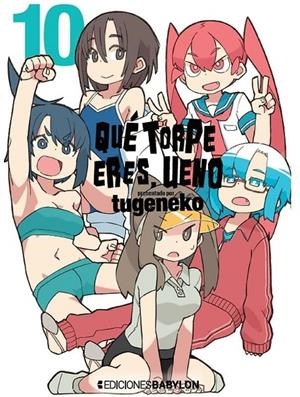 QUE TORPE ERES, UENO # 10 | 9788418612732 | TUGENEKO | Tienda de Cómics, Manga, Magic y Pokémon en Torrejón de Ardoz