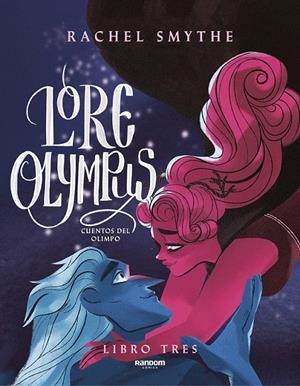LORE OLYMPUS VOLUMEN TRES | 9788418040443 | RACHEL SMYTHE | Tienda de Cómics, Manga, Magic y Pokémon en Torrejón de Ardoz