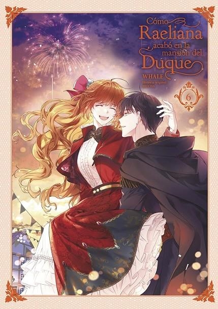CÓMO RAELIANA ACABÓ EN LA MANSIÓN DEL DUQUE 06 | 9788467969726 | WHALE - MILCHA | Tienda de Cómics, Manga, Magic y Pokémon en Torrejón de Ardoz