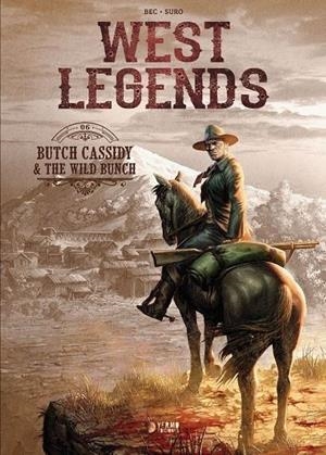 WEST LEGENDS 06. BUTCH CASSIDY & THE WILD BUNCH | 9788419296719 | JARRY - LACI | Tienda de Cómics, Manga, Magic y Pokémon en Torrejón de Ardoz
