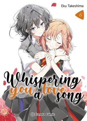 WHISPERING YOU A LOVE SONG Nº 06 | 9788411617314 | EKU TAKESHIMA | Tienda de Cómics, Manga, Magic y Pokémon en Torrejón de Ardoz