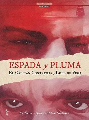 HISTORIA DE ESPAÑA EN VIÑETAS # 64 ESPADA Y PLUMA, EL CAPITÁN CONTRERAS Y LOPE DE VEGA | 9788412893892 | EL TORRES - JORGE ESTEBAN URABAYEN | Tienda de Cómics, Manga, Magic y Pokémon en Torrejón de Ardoz