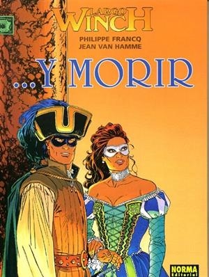 LARGO WINCH 10 ...Y MORIR | 9788484317647 | PHILIPPE FRANCQ - JEAN VAN HAMME | Tienda de Cómics, Manga, Magic y Pokémon en Torrejón de Ardoz