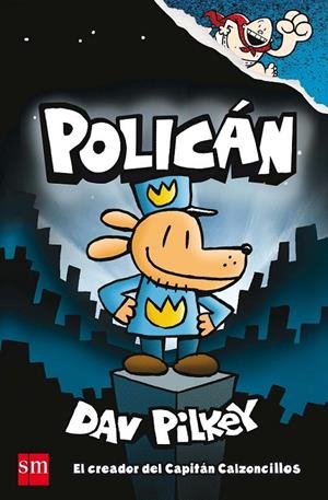 POLICAN 1 | 9788467594454 | PILKEY, DAV | Tienda de Cómics, Manga, Magic y Pokémon en Torrejón de Ardoz