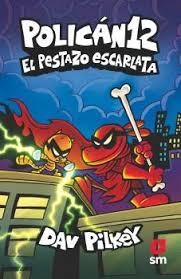 POLICAN 12 EL PESTAZO ESCARLATA | 9788411823944 | DAV PILKEY | Tienda de Cómics, Manga, Magic y Pokémon en Torrejón de Ardoz