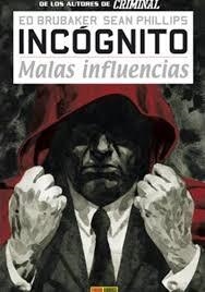 INCOGNITO 02. MALAS INFLUENCIAS | 9788498857665 | Ed Brubaker | Tienda de Cómics, Manga, Magic y Pokémon en Torrejón de Ardoz
