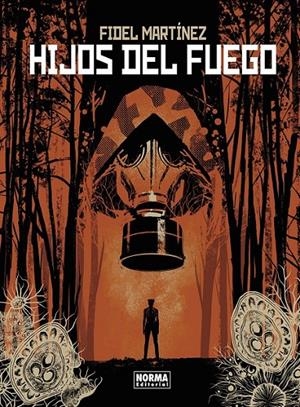 HIJOS DEL FUEGO | 9788467970005 | FIDEL MARTÍNEZ | Tienda de Cómics, Manga, Magic y Pokémon en Torrejón de Ardoz