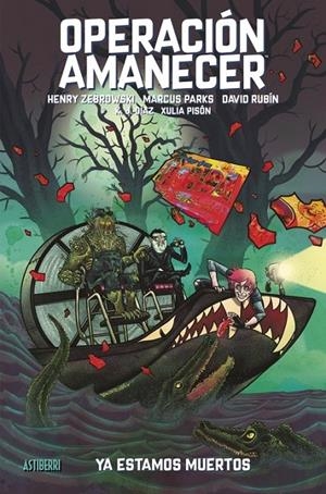 OPERACIÓN AMANECER 02 YA ESTAMOS MUERTOS | 9788410332287 | DAVID RUBÍN - HENRY ZEBROWSKI - MARCUS PARKS | Tienda de Cómics, Manga, Magic y Pokémon en Torrejón de Ardoz