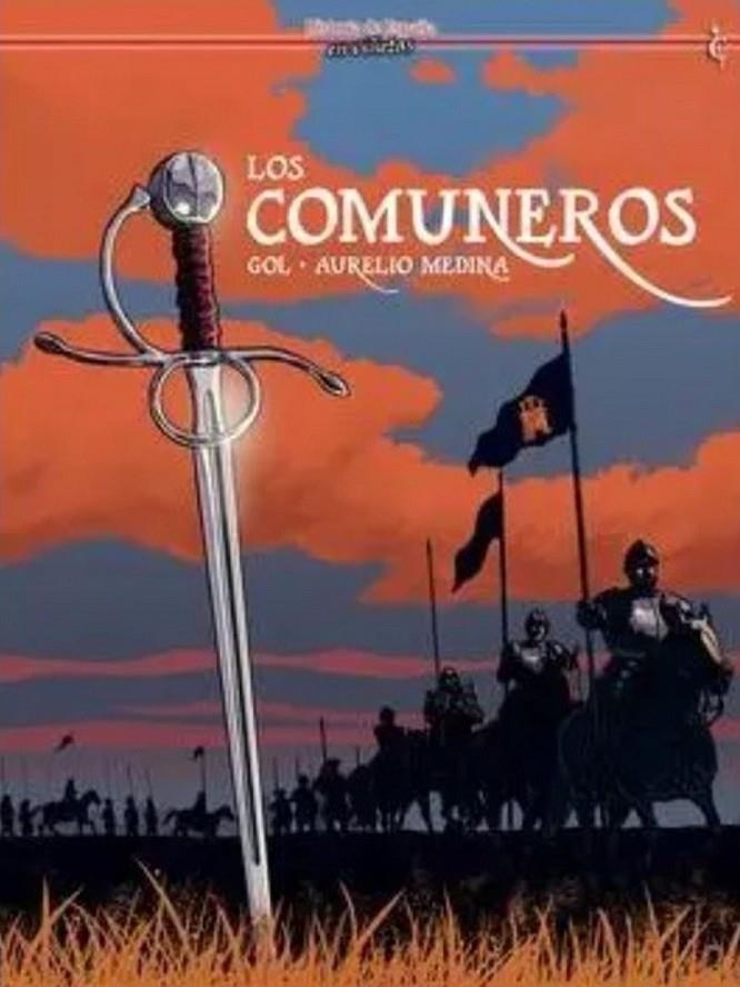 LOS COMUNEROS | 9788412949223 | AURELIO MEDINA - MIGUEL ANGEL GOMEZ ANDREA "GOL | Tienda de Cómics, Manga, Magic y Pokémon en Torrejón de Ardoz