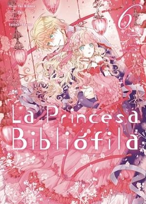 LA PRINCESA BIBLIÓFILA 06 | 9788410446083 | YUI KIKUTA | Tienda de Cómics, Manga, Magic y Pokémon en Torrejón de Ardoz